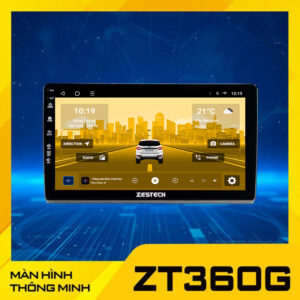 Màn hình Android Zestech ZT360 phiên bản nâng cấp 2024